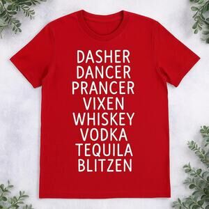 Dasher Dancer Prancer Vixen Whiskey Vodka Tequila Blitzen Shirt, Funny Christmas